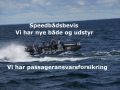 Speedbådsbevis, Vi har nye både og udstyr